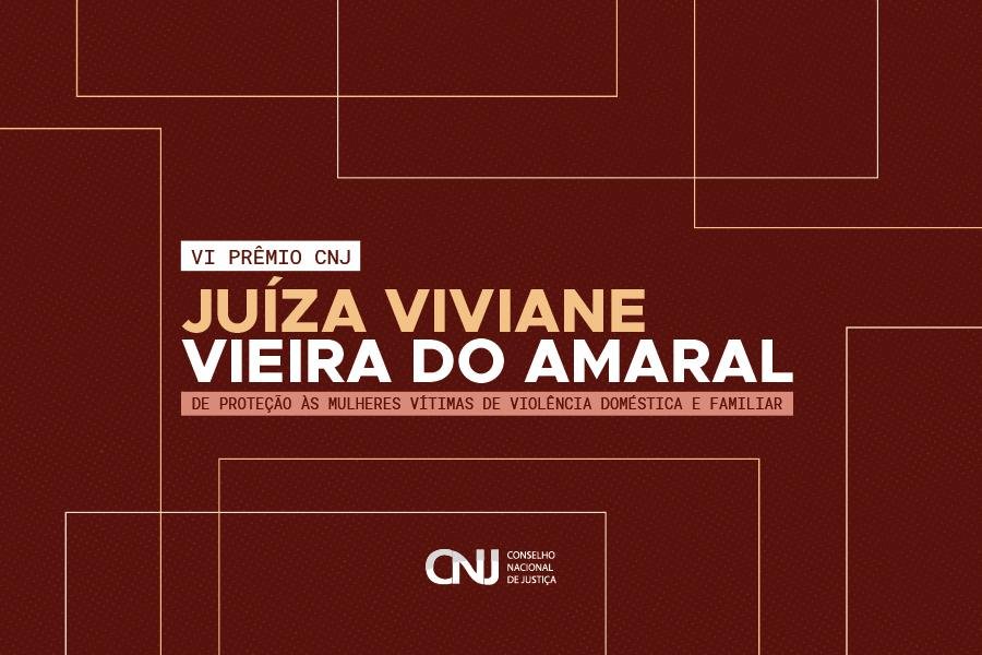 CNJ divulga em 29 de setembro o resultado do Prêmio Juíza Viviane do Amaral, com 128 iniciativas habilitadas de 177 inscritas